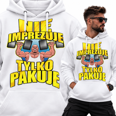 BLUZA Z KAPTUREM NA SIŁOWNIĘ   NIE IMPREZUJE